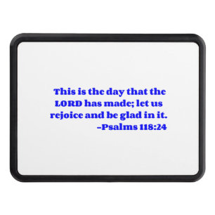 This is the day that the LORD has made; let us rej Hitch Cover