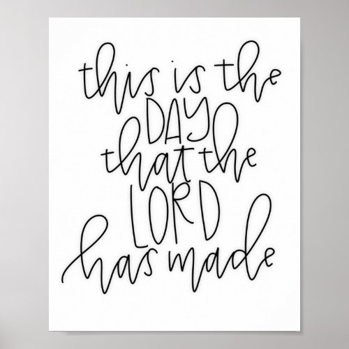 This Is The Day That The Lord Has Made _ Poster