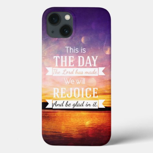 This is the day the lord has made iPhone 13 case