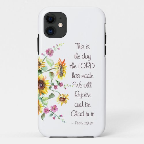 This is the Day the Lord has Made Psalm 11824 iPhone 11 Case
