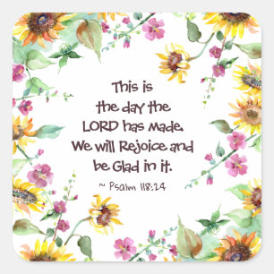 This is the Day the Lord has Made Psalm 118:24 Square Sticker