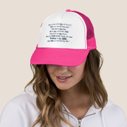 This Is The Moment Trucker Hat