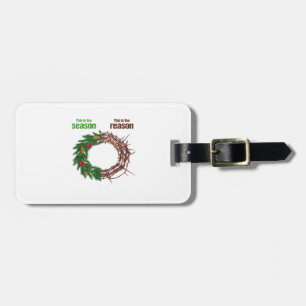 This Is The Season This Is The Christian Christmas Luggage Tag