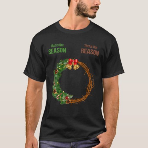 This Is The Season This Is The Reason Christian Ch T_Shirt
