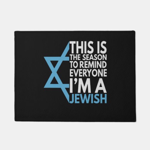 This is the Season to remind everyone im a Jewish Doormat