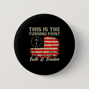 This Is The Turning Point Patriotic Christian Fait Button