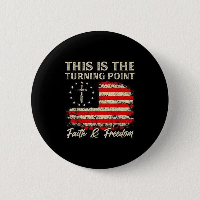 This Is The Turning Point Patriotic Christian Fait Button (Front)