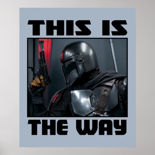 This Is The Way _ Mandalorian Profile Poster