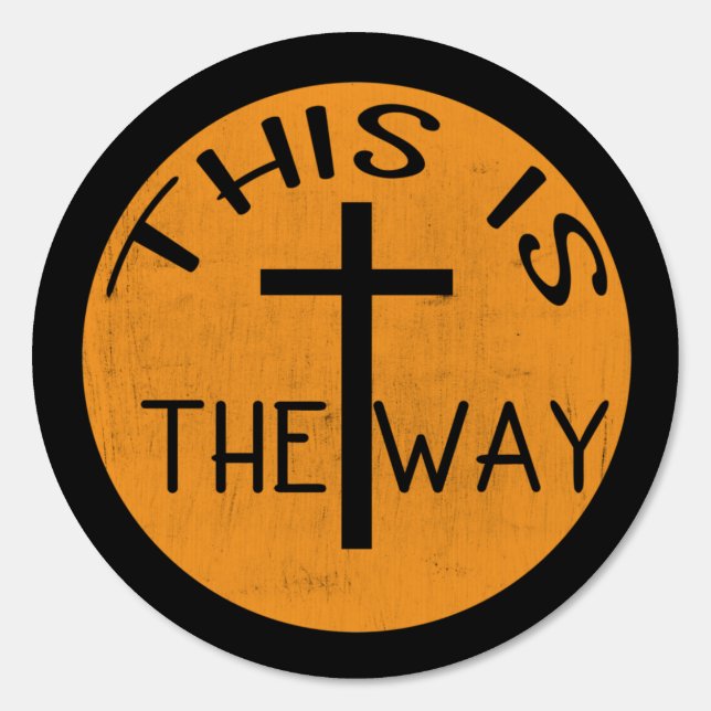 This Is The Way   Sign (Front)