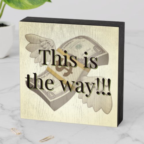 This is the way wooden box sign