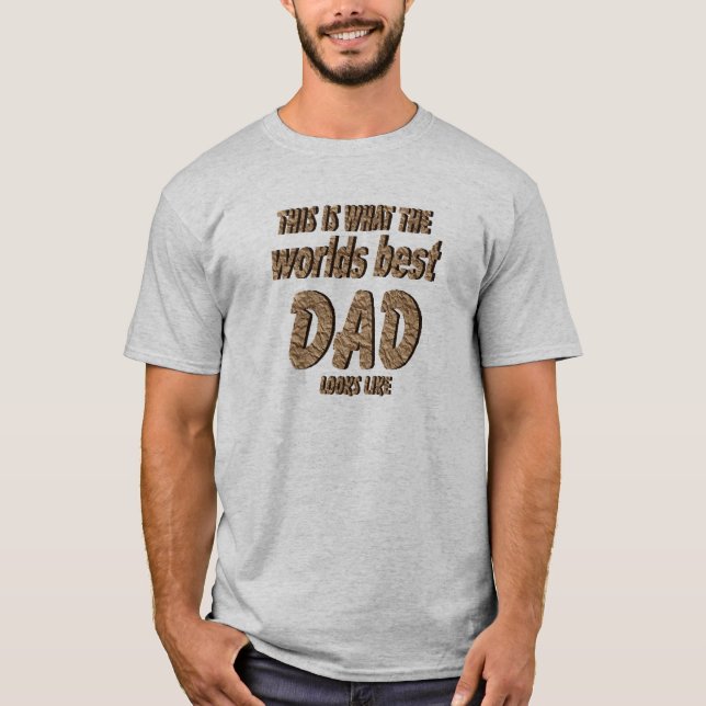 This is the worlds best DAD loks like T-Shirt (Front)