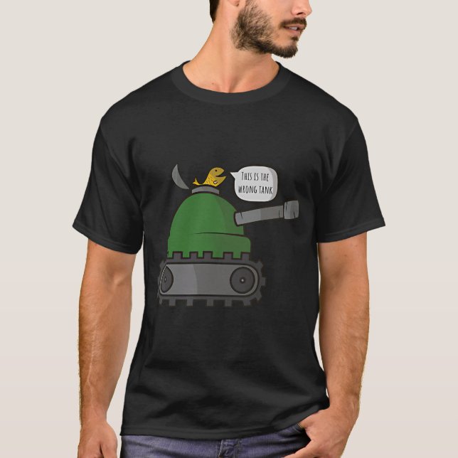 This is the Wrong Tank (Front)