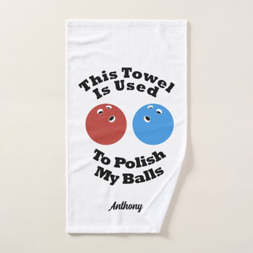 This Is Used To Polish My Balls Fun Bowling Hand Towel