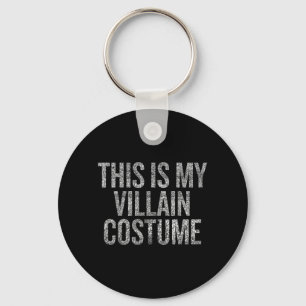 This Is Villain Costume Funny Halloween Party Keychain