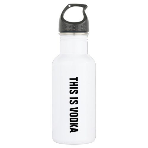 This is vodka water bottle