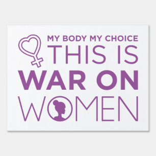 This Is War On Women Sign