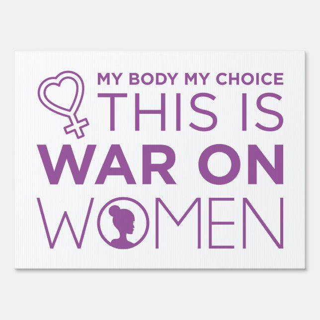 This Is War On Women Sign (Front)