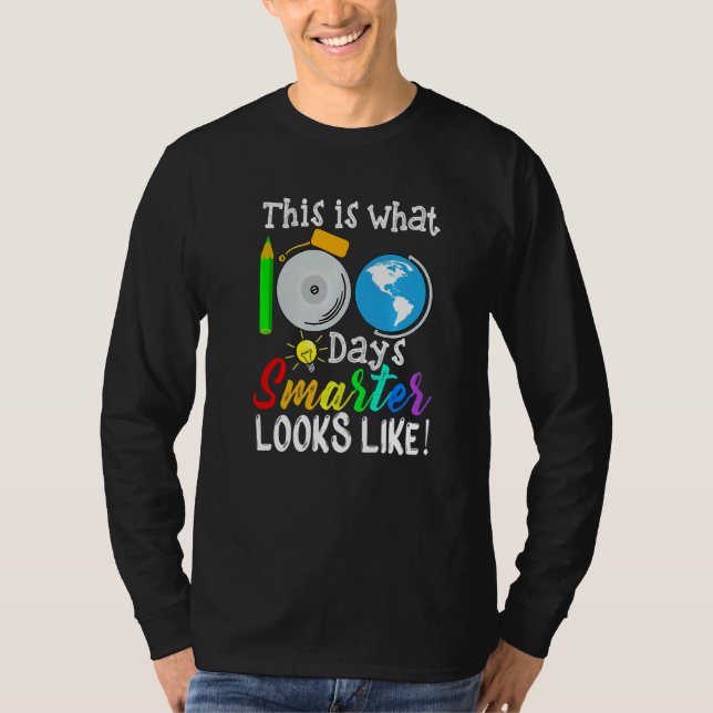 This Is What 100 Days Smarter Looks Like 100th Day T-Shirt (Front)