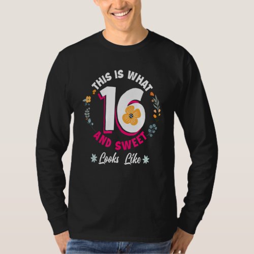 This Is What 16 And Sweet Looks Like 16th Birthday T-Shirt