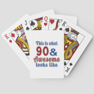 This is what 90 and awesome look like poker cards