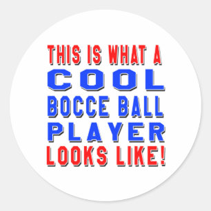 This Is What A Cool Bocce Ball Player Looks Like Classic Round Sticker