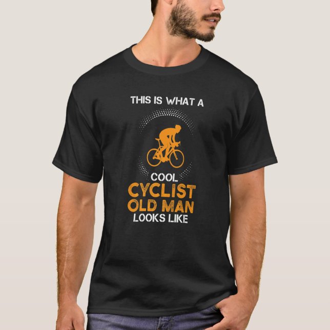 this is what a cool cylist Bicyclist bicycle   T-Shirt (Front)