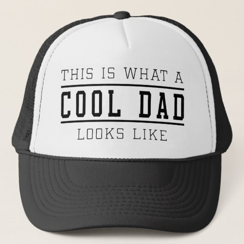This is what a cool dad looks like trucker hat