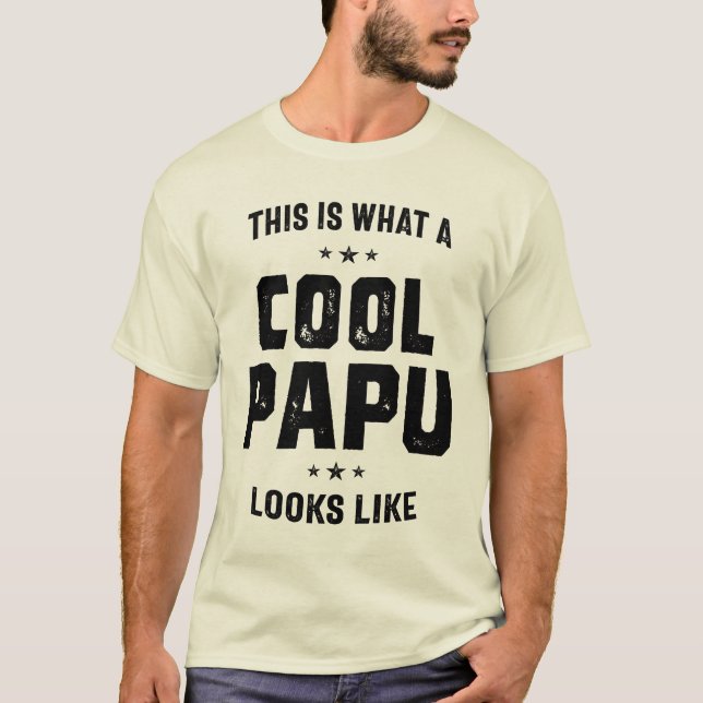This Is What A Cool Papu Looks Like Grandpa Gift T-Shirt (Front)
