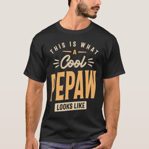 This Is What a Cool Pepaw Looks Like T_Shirt