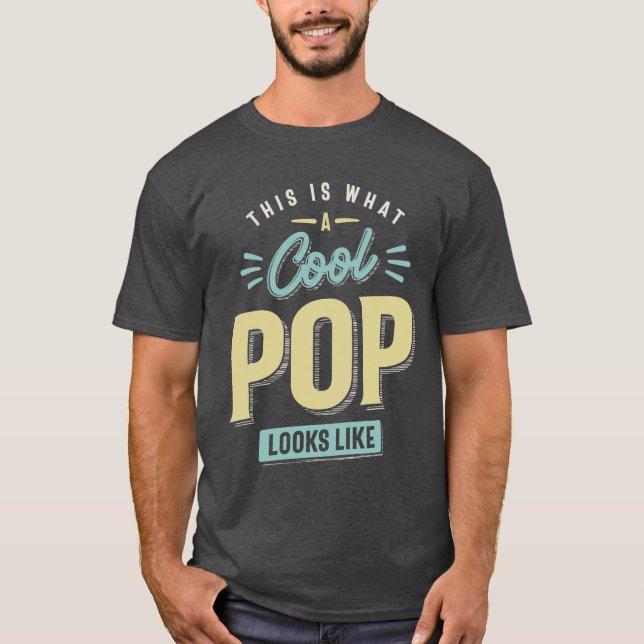 This Is What a Cool Pop Looks Like T-Shirt (Front)