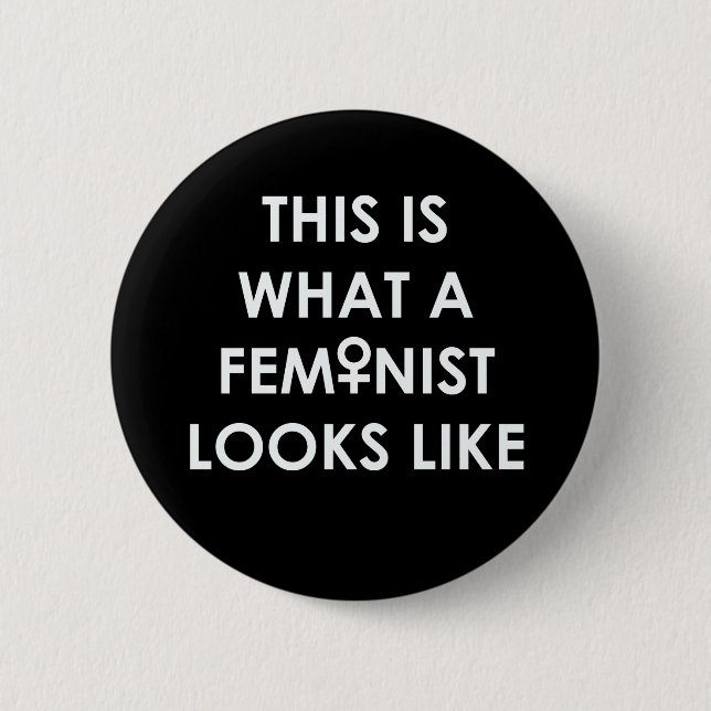 This is what a FEMINIST looks like! Button (Front)