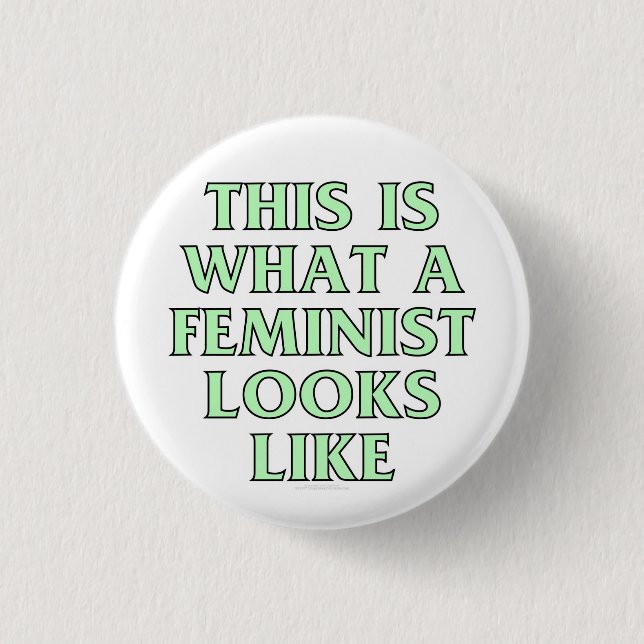 This is what a feminist looks like button (Front)