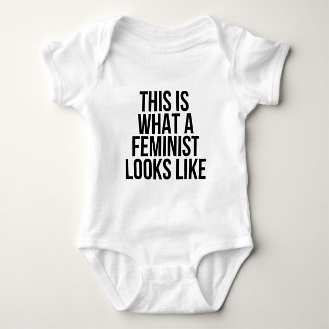This Is What A Feminist Looks Like - Feminism Baby Bodysuit (Front)