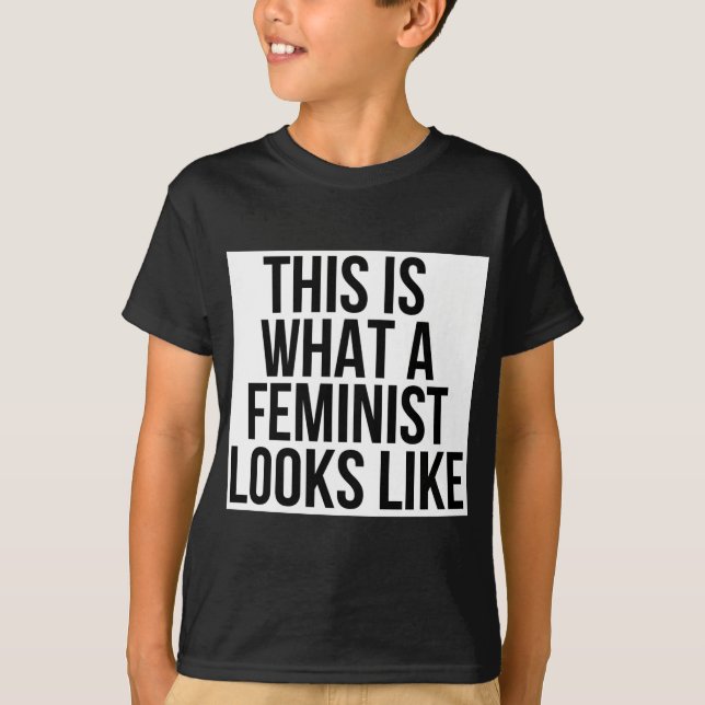 This Is What A Feminist Looks Like - Feminism T-Shirt (Front)