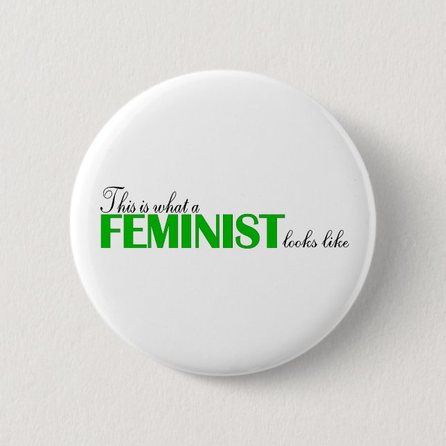 This Is What A Feminist Looks Like Pinback Button (Front)