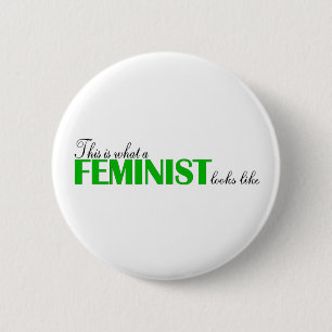 This Is What A Feminist Looks Like Pinback Button