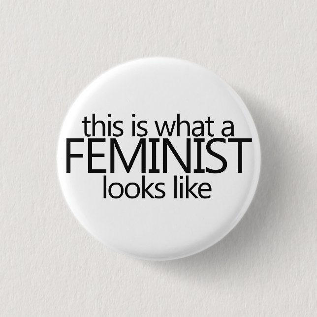 This is what a feminist looks like pinback button (Front)