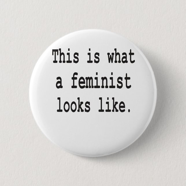 This is what a feminist looks like pinback button (Front)