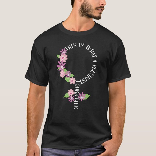 This Is What A Feminist Looks Like Symbol Flower T-Shirt (Front)