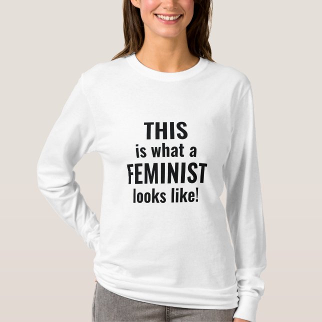 This Is What A Feminist Looks Like T-Shirt (Front)