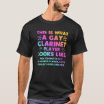 This Is What A Gay Clarinet Player Looks Like LGBT T-Shirt