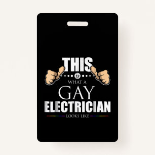 This Is What A Gay Electrician Looks Like LGBT Badge