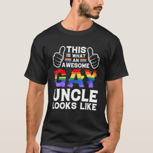 This Is What A Gay Uncle Looks Like LGBTQ Pride Mo T_Shirt