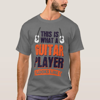 This Is What A Guitar Player Looks Like Premium  T-Shirt