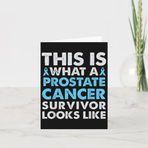 This Is What A Prostate Cancer Survivor Looks Like Card