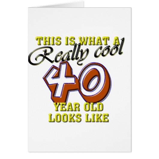 This is what a really cool 40 year old looks like cards (Front)