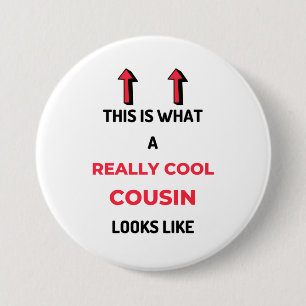 This Is What A Really Cool Cousin Looks Like 2 Button