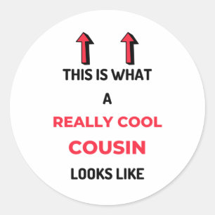 This Is What A Really Cool Cousin Looks Like 2 Classic Round Sticker