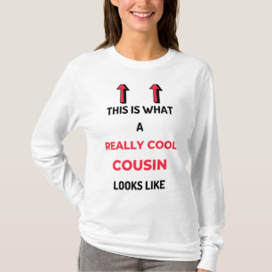 This Is What A Really Cool Cousin Looks Like 2 T-Shirt