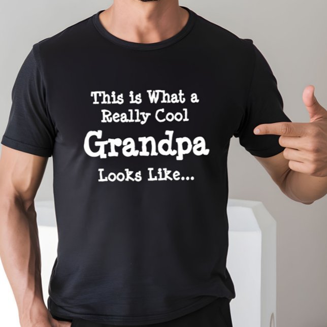 This is What a Really Cool Grandpa Looks Like... T-Shirt (Creator Uploaded)